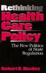 Robert B Hackey, Robert B. Hackey, Robert B. (Providence College) Hackey - Rethinking Health Care Policy