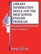 Mary Hackman, Mary H Hackman, Mary H. Hackman, Hackman Mary H. - Library Information Skills and the High School English Program