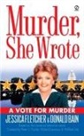 Donald Bain, Donald et al Bain, Jessica Fletcher, Peter S. Fischer - A Vote for Murder