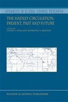Raymond S. Bradley, Henry F. Diaz, Henr F Diaz, Henry F Diaz, S Bradley, S Bradley - The Hadley Circulation: Present, Past and Future