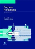 Donald G. Baird, Donald Gene Collias Baird, BAIRD DONALD GENE COLLIAS DIMITR, Dimitris I. Collias - Polymer Processing