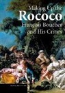 . Hyde, .. Hyde, Melissa Hyde, Melissa Lee/ Boucher Hyde - Making Up the Rococo