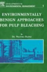 Dr. Pratima Bajpai, Pratima Bajpai, BAJPAI PRATIMA - Environmentally Benign Approaches for Pulp Bleaching