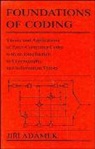 J Adamek, J. Adamek, Ji&amp;rcaron M. Adamek, Jiri Adamek, Jiri (Czech Technical University Adamek, Jiuri Adamek... - FOUNDATIONS OF CODING