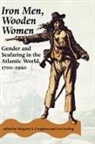 Margaret S. Creighton, Margaret S. Norling Creighton, Margaret Creighton, Margaret S. Creighton, Lisa Norling - Iron Men, Wooden Women