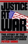 Peter Irons, Peter H. Irons, Irons Peter - Justice At War