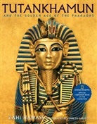 Kenneth Garrett, Zahi A. Hawas, Zahi Hawass, Zahi A. Hawass, Kenneth Garrett - Tutankhamun and the Golden Age of the Pharaohs