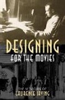 Laurence Irving - Designing for the Movies