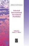 J. Baker, James C. Baker, J. C. Baker, Baker J. C. Baker, James C. Baker - Selected International Investment Portfolios