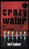 Lori Baker, John Orr, Olga Taxidou - Crazy Water