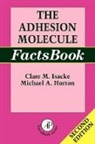 Michael Horton, Michael A. Horton, Clare Isacke, Clare M. Isacke - Adhesion Molecule Factsbook