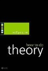 Iser, Wolfgang Iser, Wolfgang (University of California Iser, Iser Wolfgang - How to Do Theory