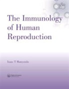 Frank C. Hay, Isaac T. Manyonda, Isaac T. Hay Manyonda, Manyonda Isaac T. - Immunology of Human Reproduction