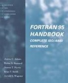 Jeanne C. Adams, Walter S. Brainerd, Jeanne T. Martin, Jeanne T. (Computer Scientist Martin, Brian T. Smith, Jerrold L. Wagener - Fortran 95 Handbook