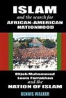 First Last, Dennis Walker - Islam And The Search For African-American Nationhood