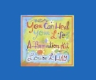 Louise L Hay, Louise L. Hay - You Can Heal Your Life: Affirmations Kit