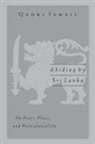 Qadri Ismail, Ismail Qadri - Abiding By Sri Lanka