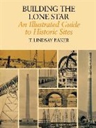 T. Lindsay Baker - Building the Lone Star