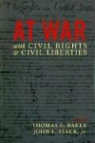 Thomas E. Baker, Thomas E. (EDT)/ Stack Baker, Thomas E. Stack Baker, John F. Stack, Thomas E. Baker, John F. Stack - At War With Civil Rights and Civil Liberties
