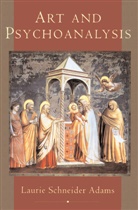 Laurie Adams, Laurie Schneider Adams, Adams Laurie Schneider, Laurie Schneider Adams, Laurie Schneider Adams - Art and Psychoanalysis