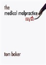 Tom Baker, Baker Tom - Medical Malpractice Myth