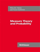 Malcol Adams, Malcolm Adams, Victor Guillemin, Victor W. Guillemin - Measure Theory and Probability