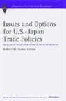Robert M. Stern, Robert Mitchell Stern, Robert M. Stern, Robert Mitchell Stern - Issues and Options for U.s.-Japan Trade Policies