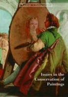 . Bomford, .. Bomford, David (EDT)/ Leonard Bomford, David Bomford, Senior Restorer of Paintings David (National Gallery Bomford, Mark Leonard - Issues In The Conservation Of Paintings