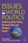 Richard Little, Michael E Smith, Brian White, Richar Little, Richard Little, Michael Smith... - Issues in World Politics