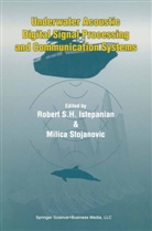 Rober Istepanian, Robert Istepanian, Stojanovic, Stojanovic, Milica Stojanovic - Underwater Acoustic Digital Signal Processing and Communication Systems