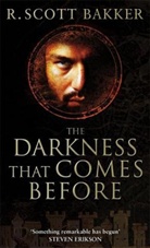 R Scott Bakker, R. Scott Bakker, R.Scott Bakker, Scott R. Bakker - The Darkness that Comes Before