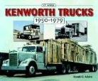 Ron Adams - Kenworth Trucks 1950-1979