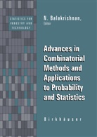 Balakrishnan, N Balakrishnan, N. Balakrishnan, Narayanaswamy Balakrishnan - Advances in Combinatorial Methods and Applications to Probability and Statistics