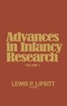 Harlene Hayne, Lewis P. Lipsitt, Unknown - Advances in Infancy Research, Volume 1