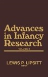 Harlene Hayne, Lewis P. Lipsitt, Unknown - Advances in Infancy Research, Volume 2