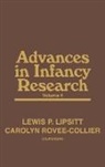 Harlene Hayne, Lewis P. Lipsitt, Unknown - Advances in Infancy Research, Volume 4