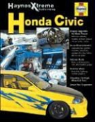 John Haynes, Not Available (NA), Haynes Automobile Repair Manuals, Haynes Automotive Repair Manual - Haynes Xtreme Customizing Honda Civic