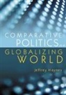 J Haynes, Jeffrey Haynes, Jeffrey (London Metropolitan University) Haynes, Jeffrey Haynes Haynes - Comparative Politics in a Globalizing World
