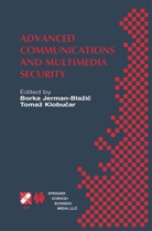 Borka Jerman-Blazic, Tomaz Klobucar - Advanced Communications and Multimedia Security