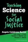 Angela Calabrese Barton, Tanahia A. Burkett, Tanahia A Burkett-Benton, Tanahia A. Burkett-Benton, Jason L Ermer, Jason L. Ermer... - Teaching Science for Social Justice