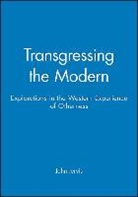 Jervis, John Jervis, John (University of Kent At Canterbury) Jervis - Transgressing the Modern