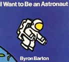 Byron Barton, Byron Barton - I Want to Be an Astronaut