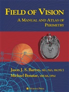Jason J Barton, Jason J S Barton, Jason J. S. Barton, Michael Benatar - Field of Vision