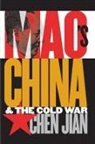 Jian Chen, Jian/ Jian Chen, Chen Jian - Mao's China and the Cold War