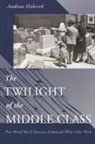Andrew Hoberek, Hoberek Andrew - Twilight of the Middle Class