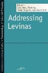 Eric Sean (EDT)/ Kapust Nelson, Eric Sean Kapust Nelson, Antje Kapust, Eric Sean Nelson, Kent Still - Addressing Levinas