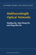 Ding-Zhu Du, Ding-Zhu Du, Ding-Zhu Du, Xiao-Dong Hu, Xiaohua Jia, Xiao-Qing Jin... - Multiwavelength Optical Networks