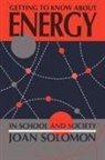 Solomon Un Joan, Solomon Joan Solomon, Joan Solomon, Solomon Joan - Getting to Know About Energy in School and Society