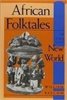 William Bascom, William R. Dundes Bascom, William Russell Bascom, William W. Bascom, William W. Dundes Bascom, BASCOM WILLIAM R DUNDES ALAN... - African Folktales in the New World