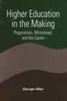 George Allan, David Ray Griffin - Higher Education in the Making
